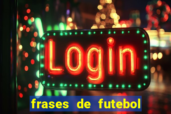 frases de futebol feminino para status tumblr